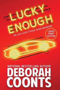 Cover image for Lucky Enough: Large Print Edition