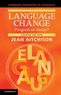 Cover image for Language Change: Progress or Decay?