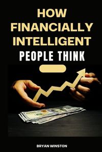 Cover image for How Financially Intelligent People Think