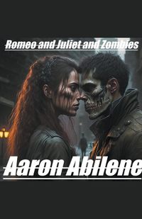 Cover image for Romeo and Juliet and Zombies