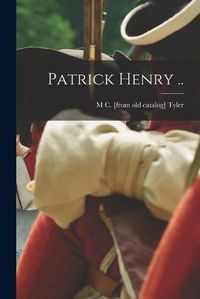 Cover image for Patrick Henry ..