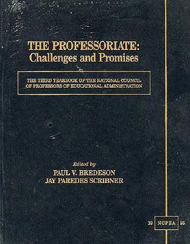 Cover image for The Professoriate: Challenges and Promises: The Third Yearbook of the National Council of Professors of Educational Administration