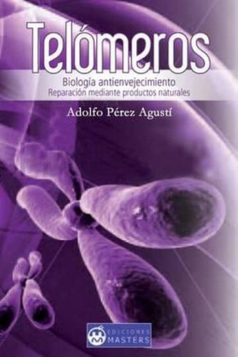 Cover image for Telomeros: Biologia antienvejecimiento