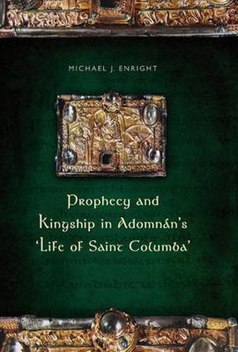 Cover image for Prophecy and Kingship in Adomnan's 'Life of Saint Columba