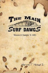 Cover image for The Main Surf Dawgs: Dawgin' It 1981