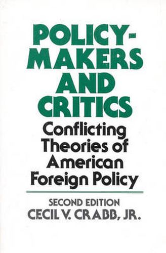 Cover image for Policy Makers and Critics: Conflicting Theories of American Foreign Policy, 2nd Edition