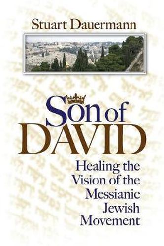 Son of David: Healing the Vision of the Messianic Jewish Movement