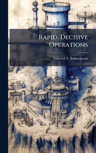 Cover image for Rapid, Decisive Operations