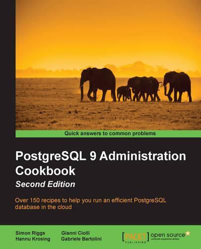 Cover image for PostgreSQL 9 Administration Cookbook -