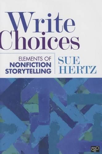 Cover image for Write Choices: Elements of Nonfiction Storytelling