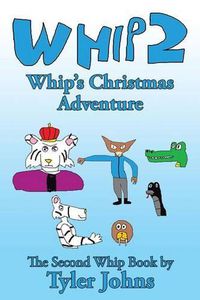 Cover image for Whip 2: Whip's Christmas Adventure