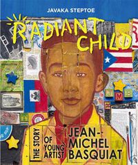 Cover image for Radiant Child: The Story of Young Artist Jean-Michel Basquiat