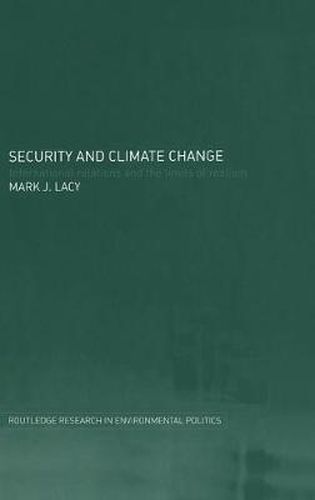 Cover image for Security and Climate Change: International relations and the limits of Realism