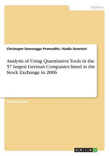 Cover image for Analysis of Using Quantitative Tools in the 57 largest German Companies listed in the Stock Exchange in 2006