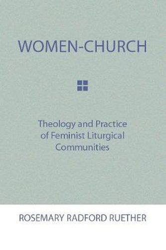 Cover image for Women-Church: Theology and Practice of Feminist Liturgical Communities