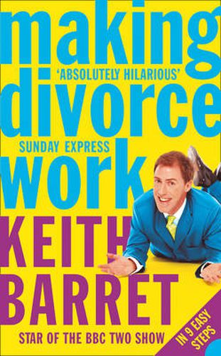 Cover image for Making Divorce Work: In 9 Easy Steps