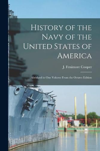 History of the Navy of the United States of America [microform]: Abridged in One Volume From the Octavo Edition