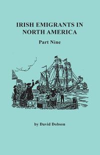 Cover image for Irish Emigrants in North America. Part Nine