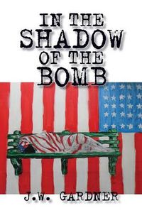 Cover image for In the Shadow of the Bomb