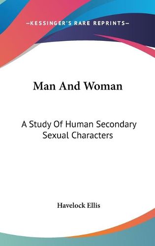 Cover image for Man and Woman: A Study of Human Secondary Sexual Characters