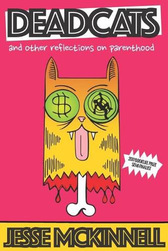 Cover image for Dead Cats: And Other Reflections On Parenthood