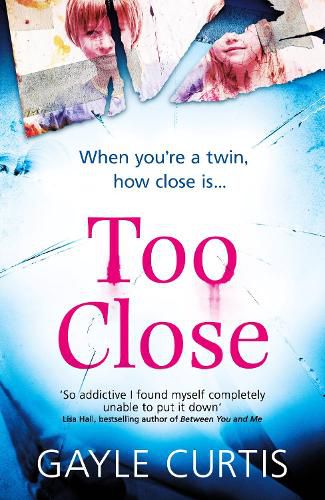 Cover image for Too Close: A twisted psychological thriller that's not for the faint-hearted!