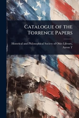 Cover image for Catalogue of the Torrence Papers