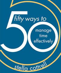 Cover image for 50 Ways to Manage Time Effectively