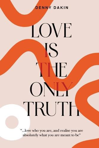 Cover image for Love Is the Only Truth