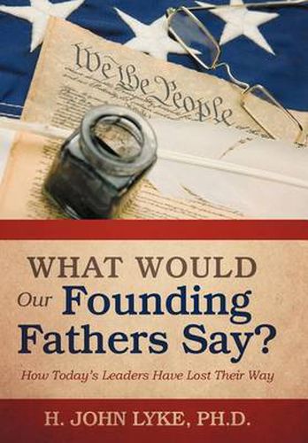 Cover image for What Would Our Founding Fathers Say?