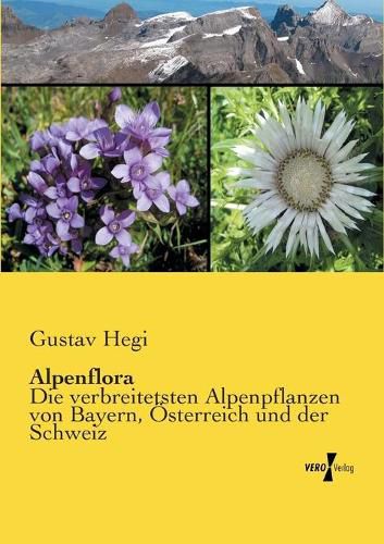 Cover image for Alpenflora: Die verbreitetsten Alpenpflanzen von Bayern, OEsterreich und der Schweiz