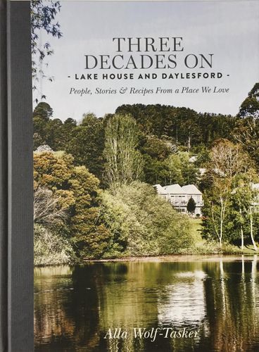Cover image for Three Decades On: Lake House and Daylesford