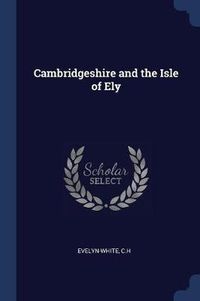 Cover image for Cambridgeshire and the Isle of Ely