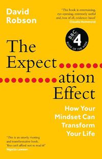 Cover image for The Expectation Effect: How Your Mindset Can Transform Your Life