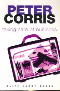 Cover image for Taking Care of Business: Cliff Hardy 28