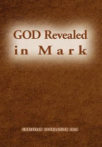 Cover image for God Revealed in Mark