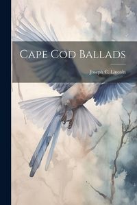 Cover image for Cape Cod Ballads