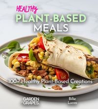 Cover image for Healthy Plant-Based Meals