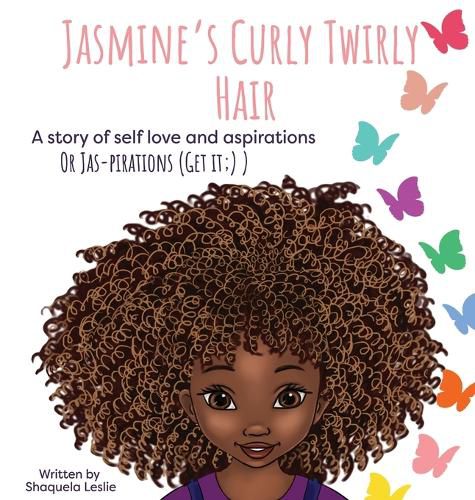 Cover image for Jasmine's Curly Twirly Hair: A story of self love and aspirations