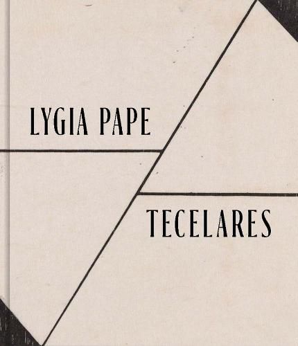 Lygia Pape: Tecelares