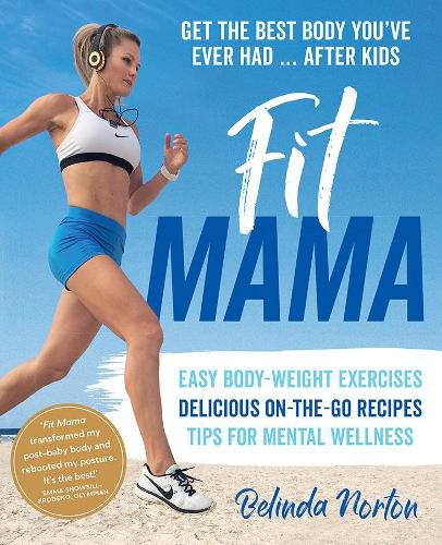 Cover image for Fit Mama: Get the best body you've ever had - after kids