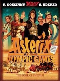 Cover image for Asterix at The Olympic Games: The Book of the Film: Album 12