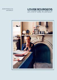 Cover image for Louise Bourgeois: An Intimate Portrait