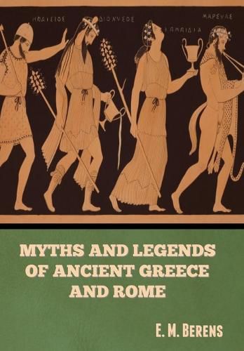 Cover image for Myths and Legends of Ancient Greece and Rome