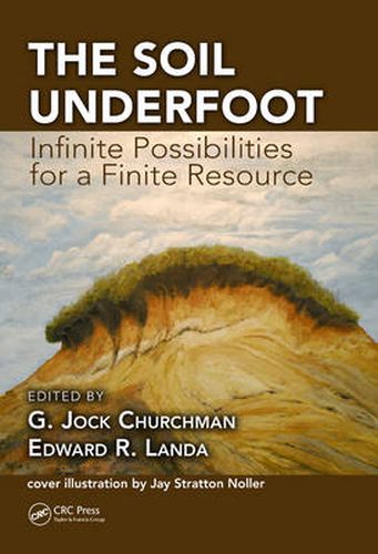 Cover image for The Soil Underfoot: Infinite Possibilities for a Finite Resource