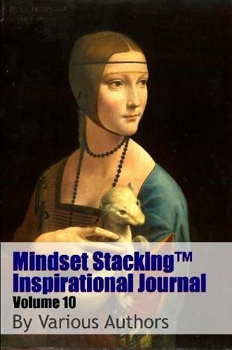 Cover image for Mindset Stackingtm Inspirational Journal Volume10