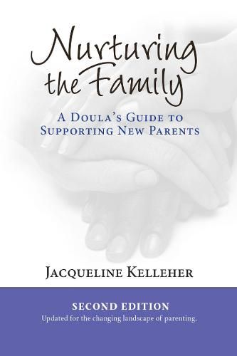 Cover image for Nurturing the Family: A Doula's Guide to Supporting New Parents