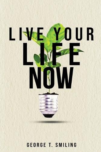 Cover image for Live Your Life Now