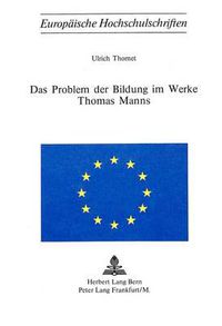 Cover image for Das Problem Der Bildung Im Werke Thomas Manns