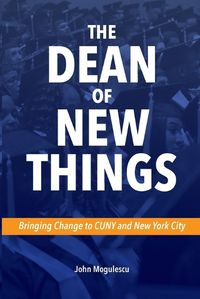 Cover image for The Dean of New Things (Paperback)